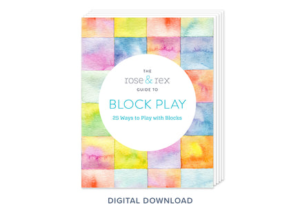 Rose & Rex Guide to Block Play Rose & Rex Guide to Block Play