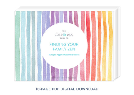 Rose & Rex Digital Guide: Finding Your Family Zen Rose & Rex Digital Guide: Finding Your Family Zen