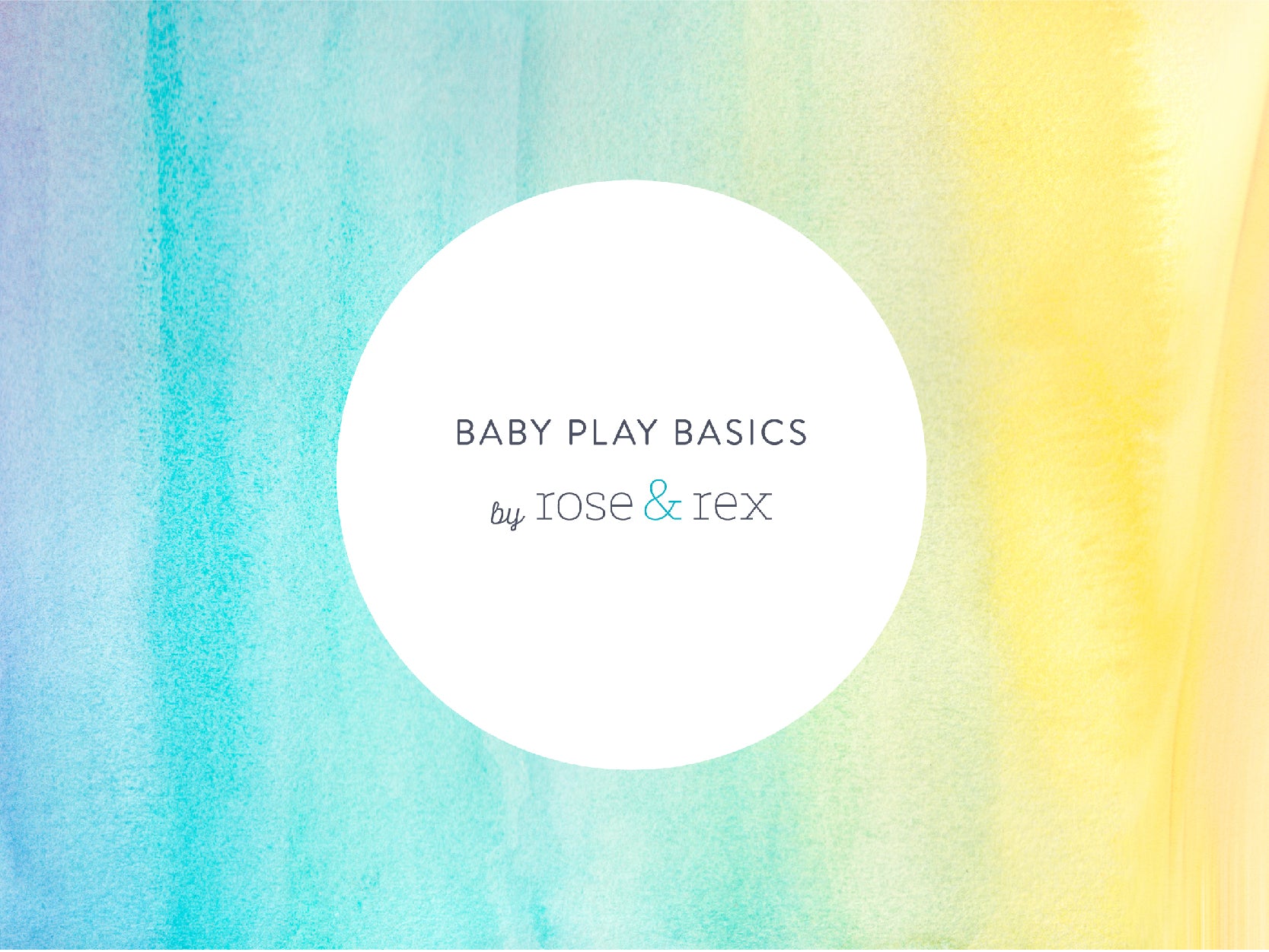 Baby Play Basics: Supporting Development Through Play – Rose & Rex