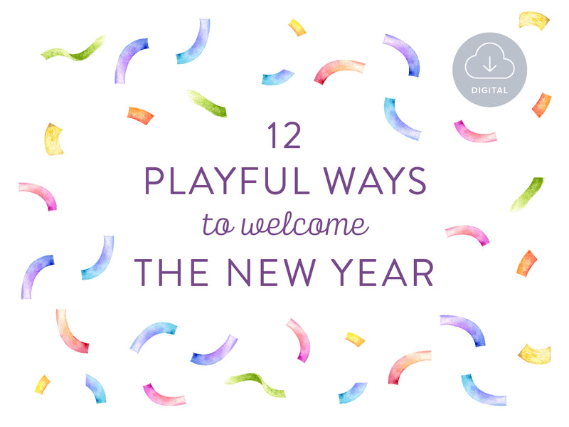 12 Playful Ways to Welcome the New Year